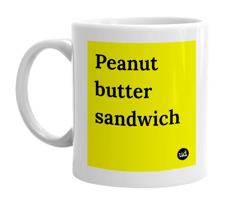 White mug with 'Peanut butter sandwich' in bold black letters