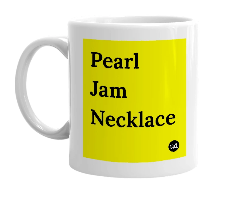 White mug with 'Pearl Jam Necklace' in bold black letters