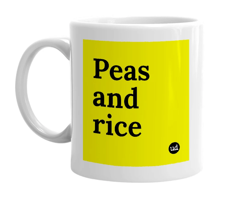 White mug with 'Peas and rice' in bold black letters