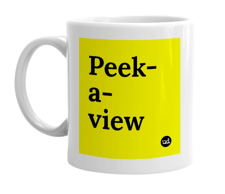 White mug with 'Peek-a-view' in bold black letters