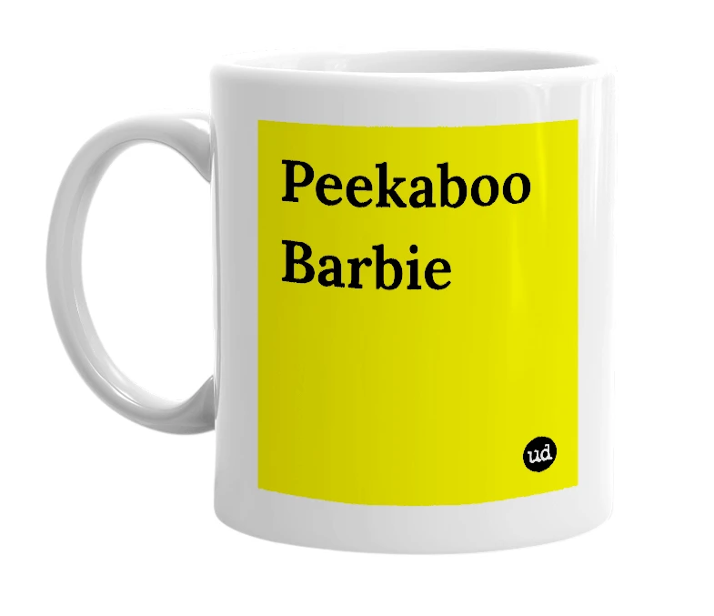 White mug with 'Peekaboo Barbie' in bold black letters