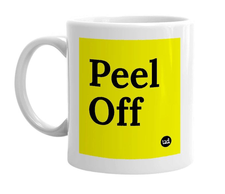 White mug with 'Peel Off' in bold black letters