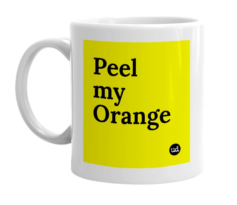 White mug with 'Peel my Orange' in bold black letters