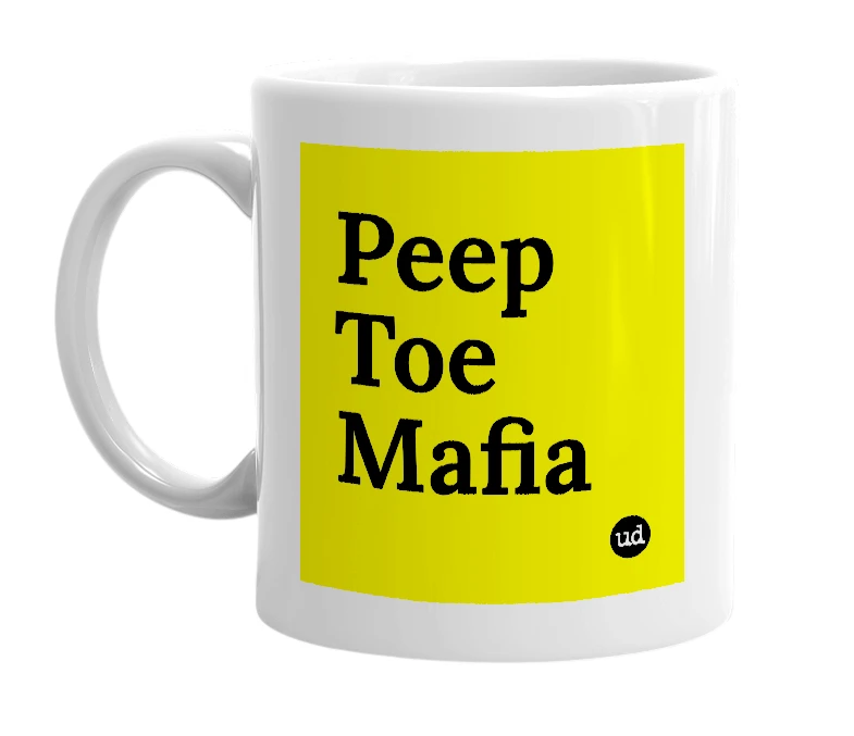 White mug with 'Peep Toe Mafia' in bold black letters