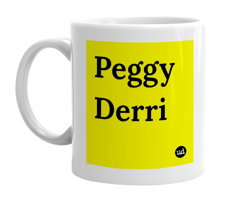 White mug with 'Peggy Derri' in bold black letters