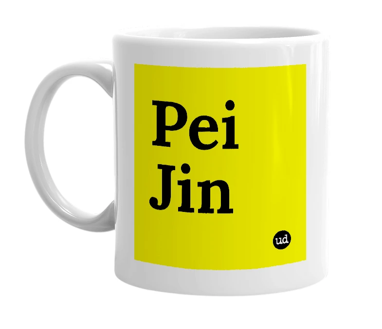 White mug with 'Pei Jin' in bold black letters