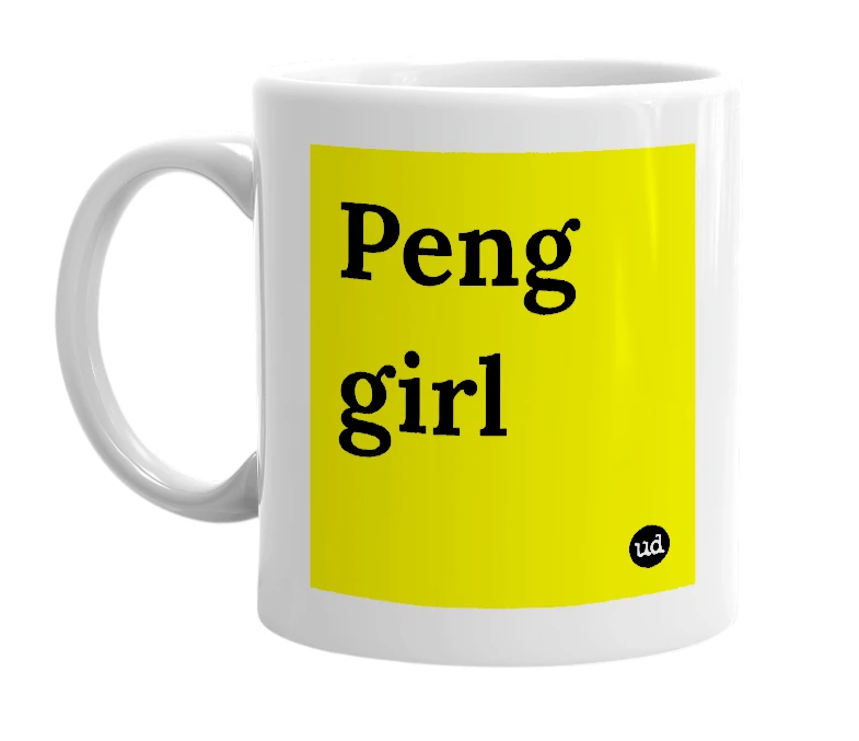 White mug with 'Peng girl' in bold black letters