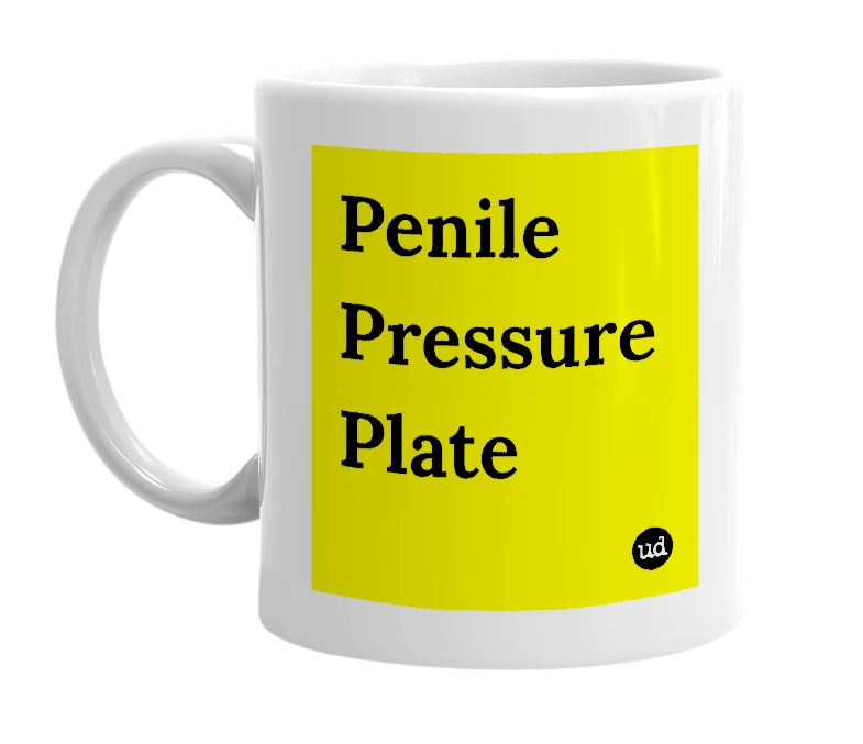 White mug with 'Penile Pressure Plate' in bold black letters