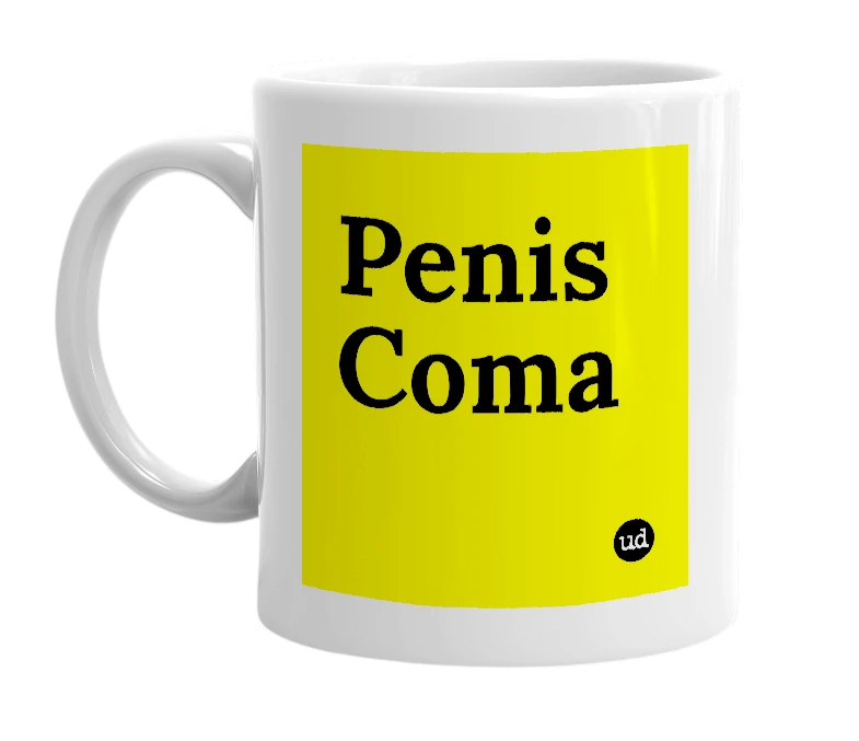 White mug with 'Penis Coma' in bold black letters