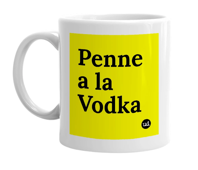 White mug with 'Penne a la Vodka' in bold black letters