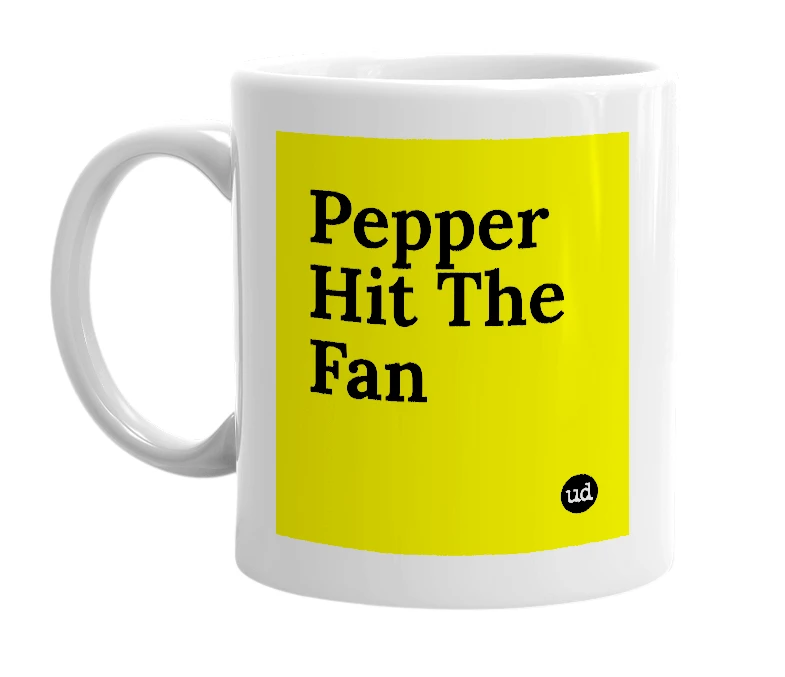 White mug with 'Pepper Hit The Fan' in bold black letters