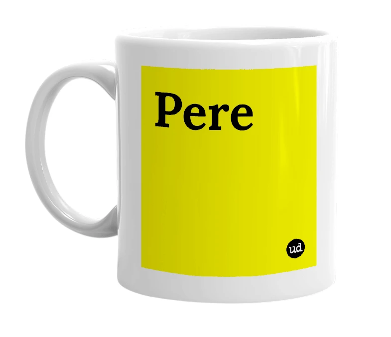 White mug with 'Pere' in bold black letters