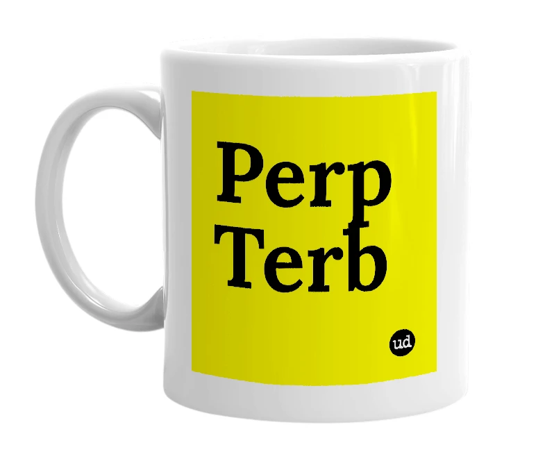 White mug with 'Perp Terb' in bold black letters