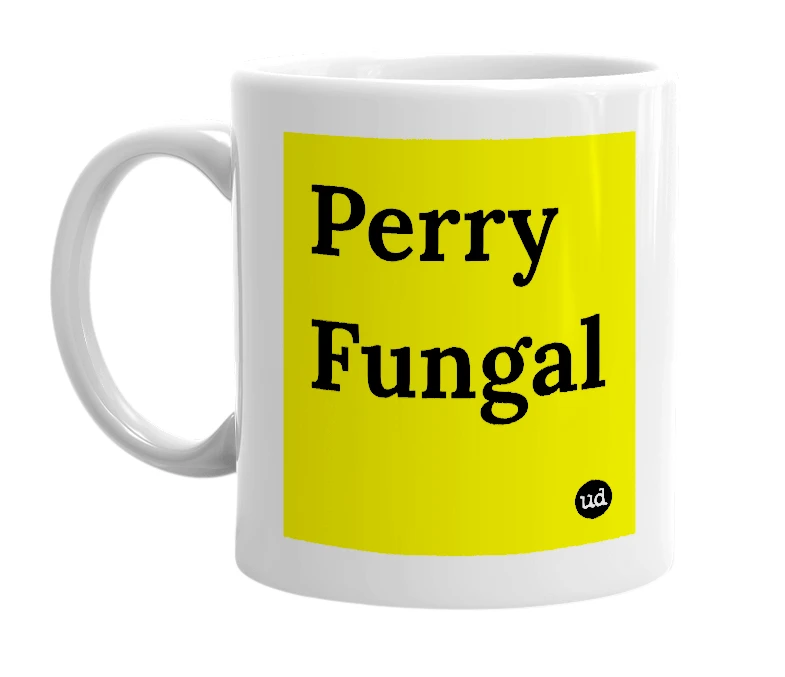 White mug with 'Perry Fungal' in bold black letters