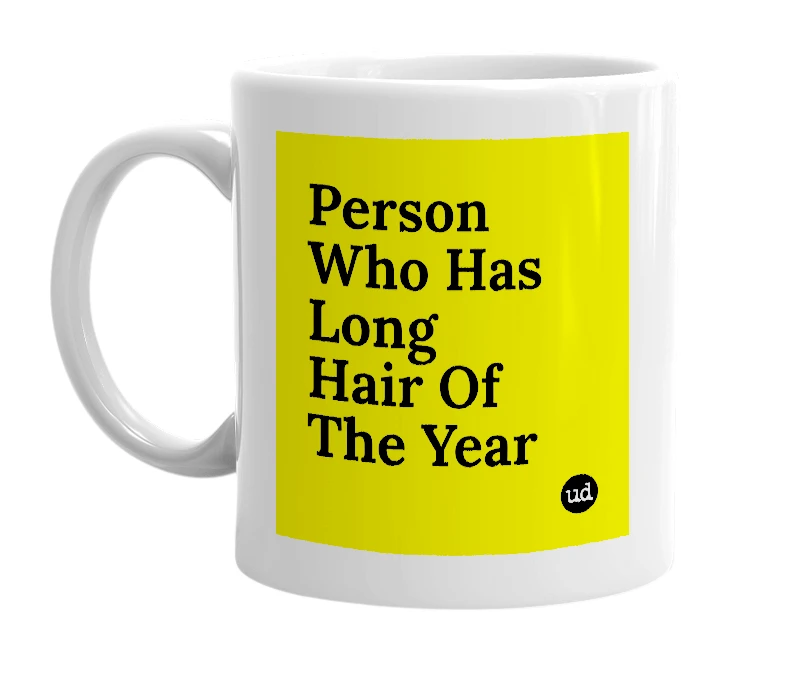 White mug with 'Person Who Has Long Hair Of The Year' in bold black letters