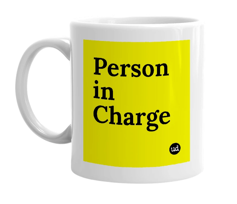 White mug with 'Person in Charge' in bold black letters