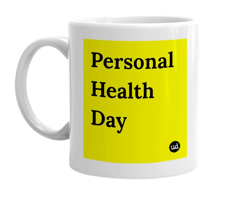 White mug with 'Personal Health Day' in bold black letters