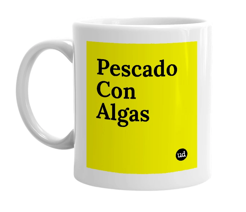 White mug with 'Pescado Con Algas' in bold black letters