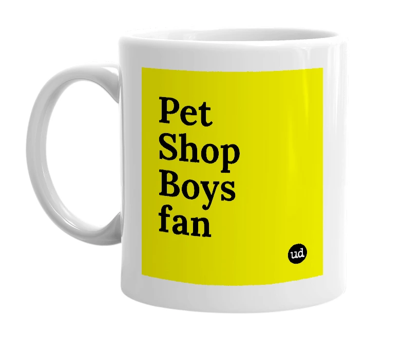 White mug with 'Pet Shop Boys fan' in bold black letters