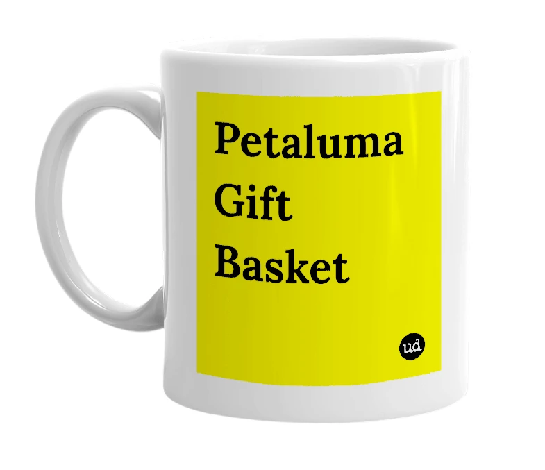 White mug with 'Petaluma Gift Basket' in bold black letters