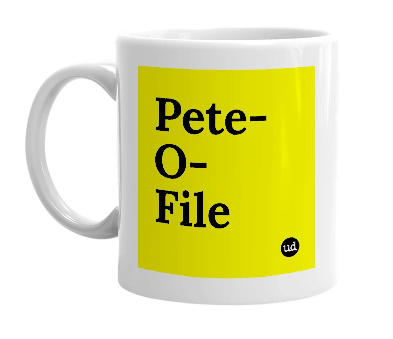 White mug with 'Pete-O-File' in bold black letters