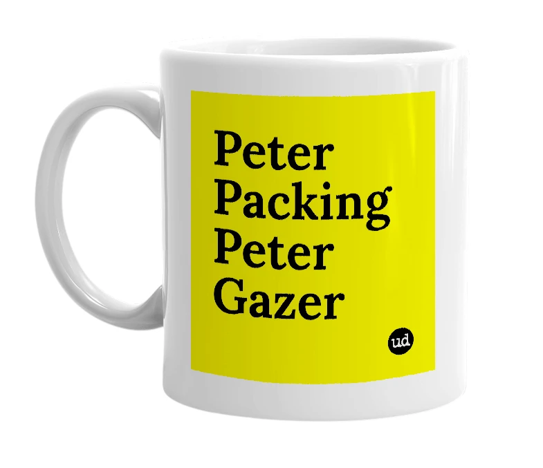 White mug with 'Peter Packing Peter Gazer' in bold black letters