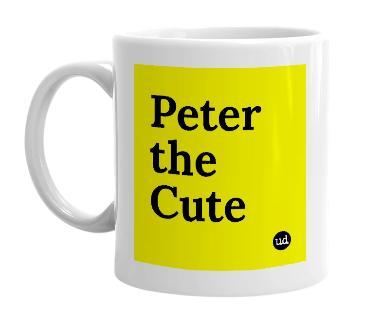 White mug with 'Peter the Cute' in bold black letters
