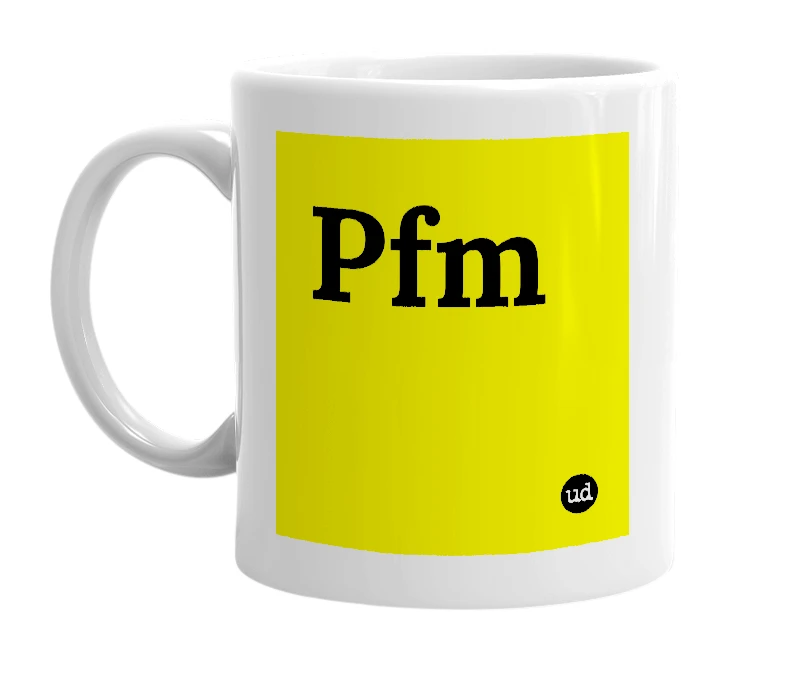 White mug with 'Pfm' in bold black letters
