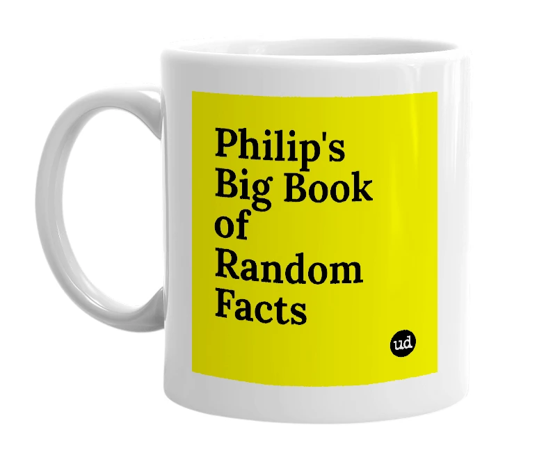 White mug with 'Philip's Big Book of Random Facts' in bold black letters