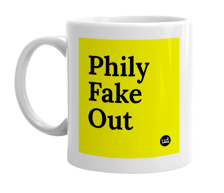 White mug with 'Phily Fake Out' in bold black letters