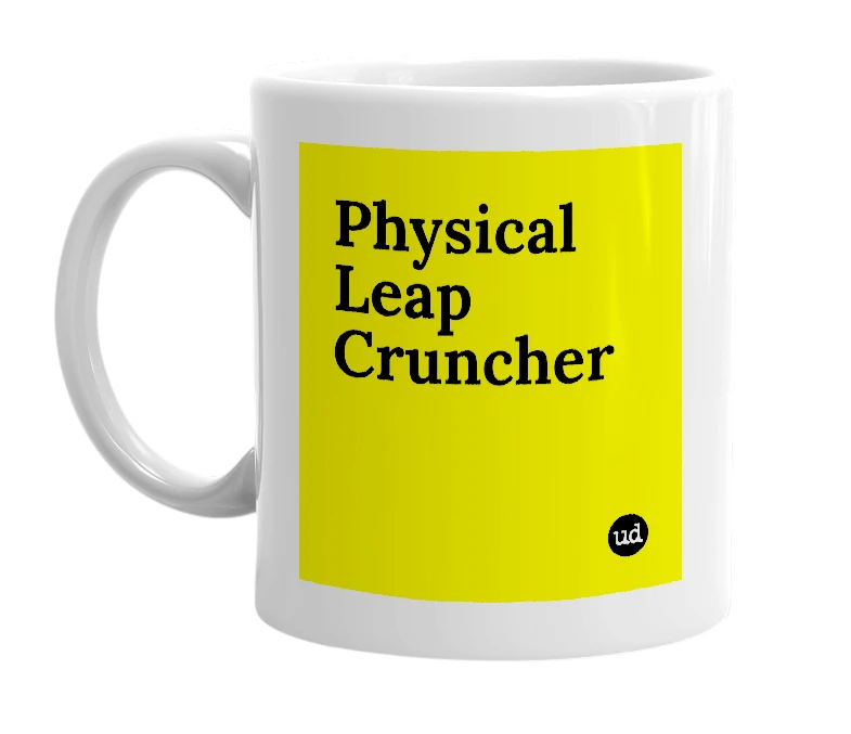 White mug with 'Physical Leap Cruncher' in bold black letters