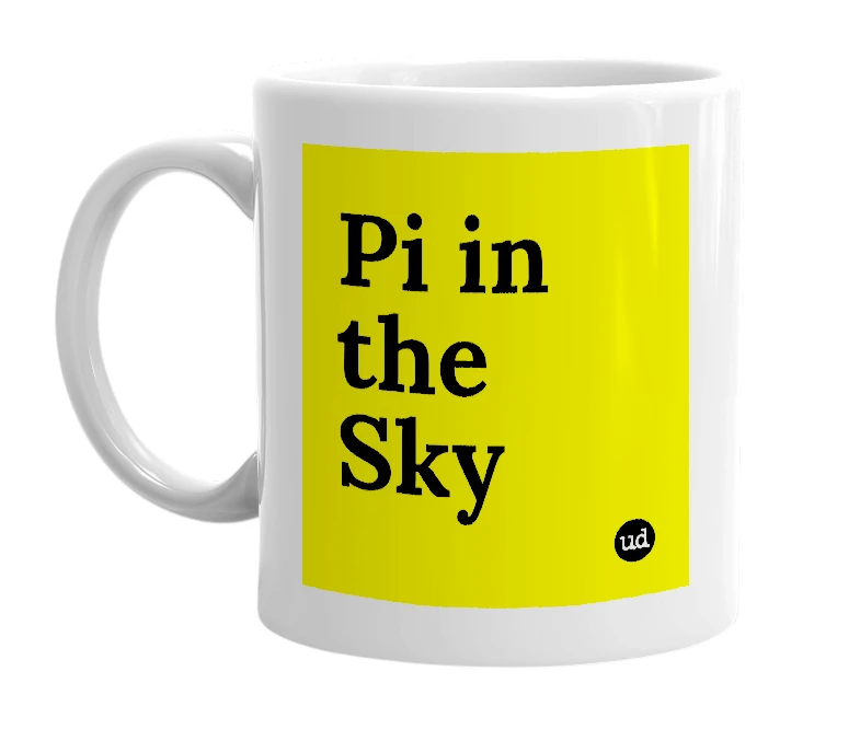 White mug with 'Pi in the Sky' in bold black letters