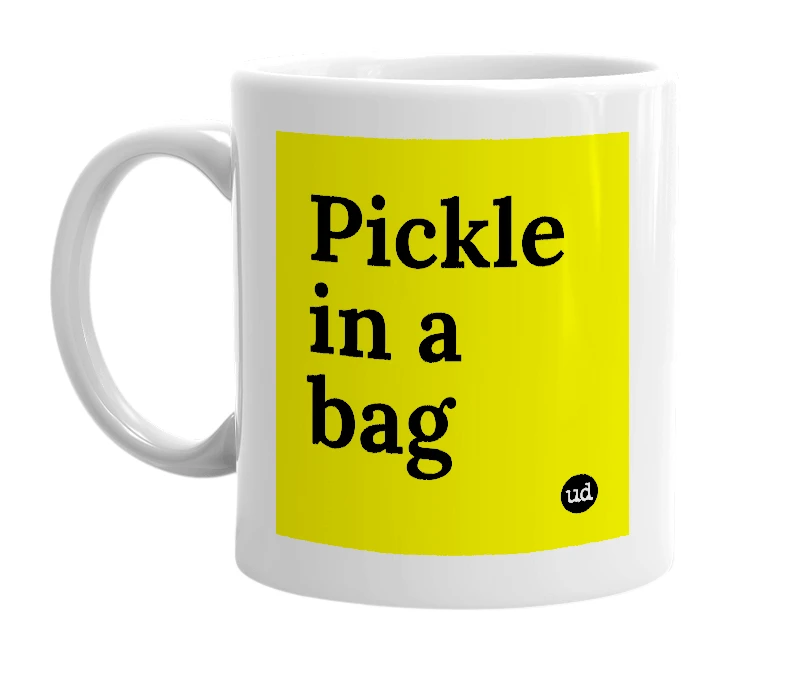 White mug with 'Pickle in a bag' in bold black letters