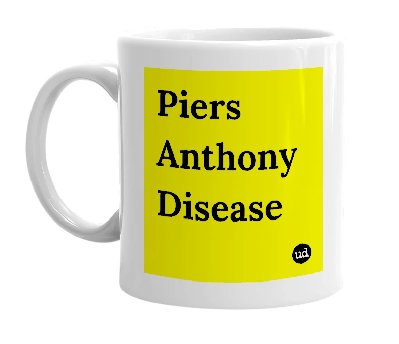 White mug with 'Piers Anthony Disease' in bold black letters