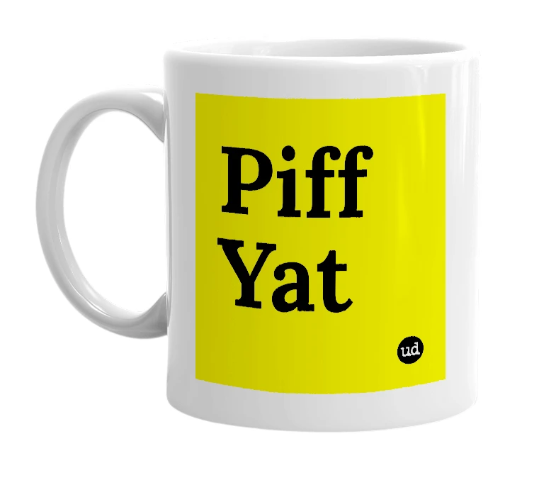 White mug with 'Piff Yat' in bold black letters