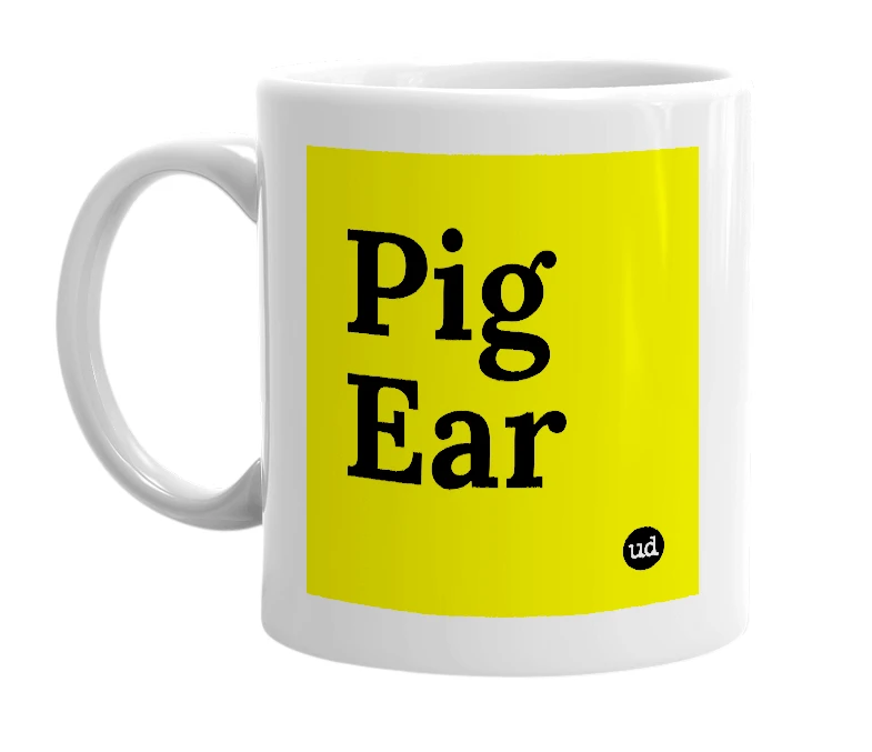 White mug with 'Pig Ear' in bold black letters