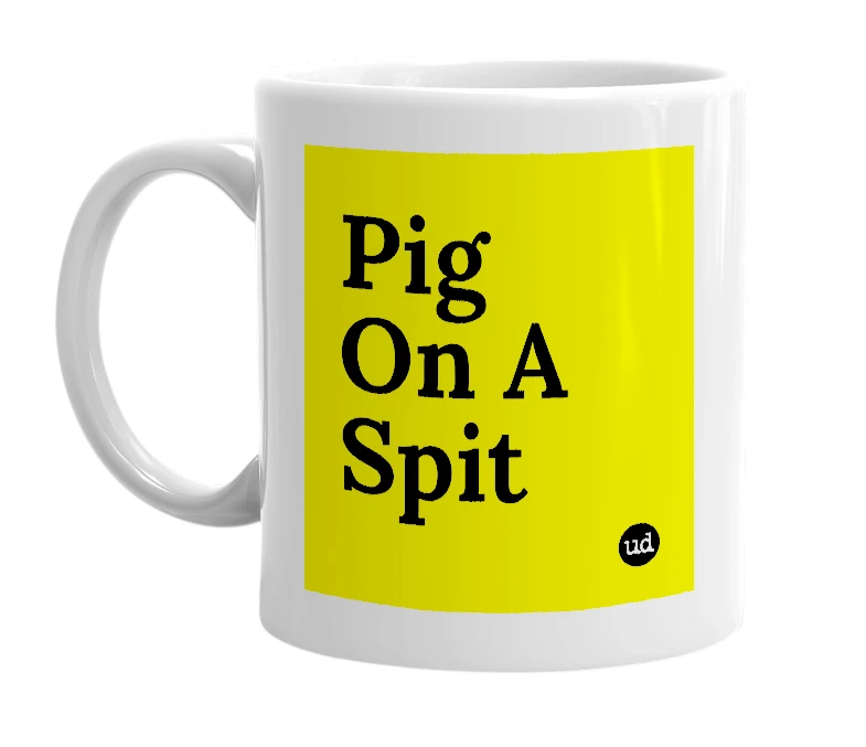 White mug with 'Pig On A Spit' in bold black letters