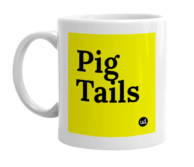 White mug with 'Pig Tails' in bold black letters