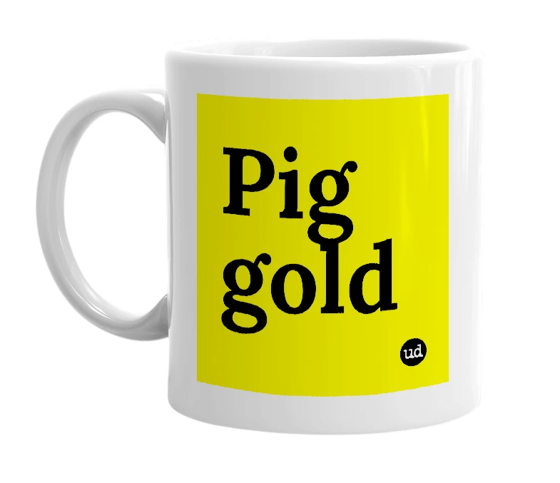 White mug with 'Pig gold' in bold black letters