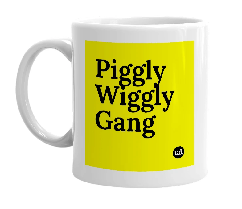 White mug with 'Piggly Wiggly Gang' in bold black letters