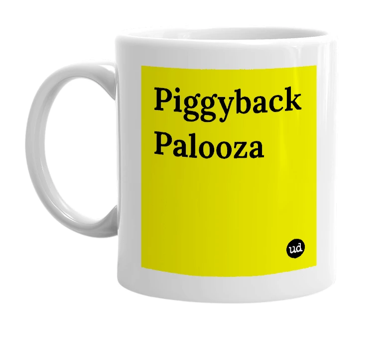 White mug with 'Piggyback Palooza' in bold black letters