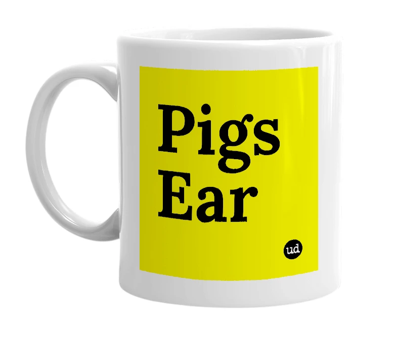 White mug with 'Pigs Ear' in bold black letters