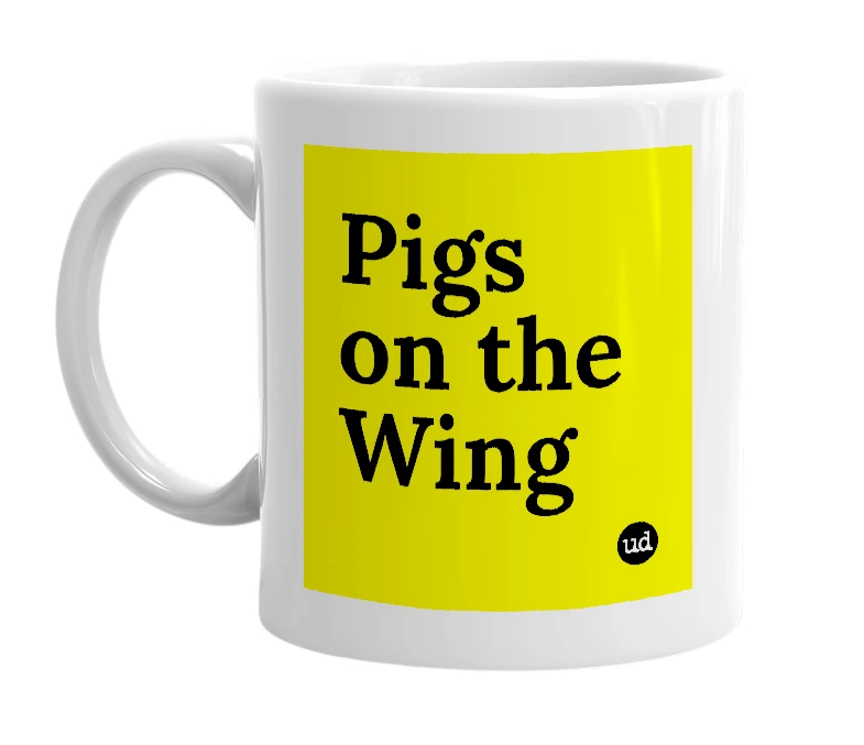 White mug with 'Pigs on the Wing' in bold black letters