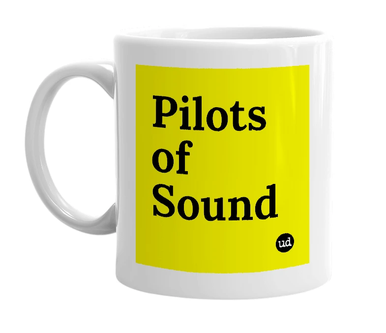 White mug with 'Pilots of Sound' in bold black letters