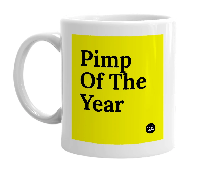 White mug with 'Pimp Of The Year' in bold black letters