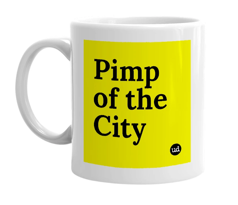 White mug with 'Pimp of the City' in bold black letters