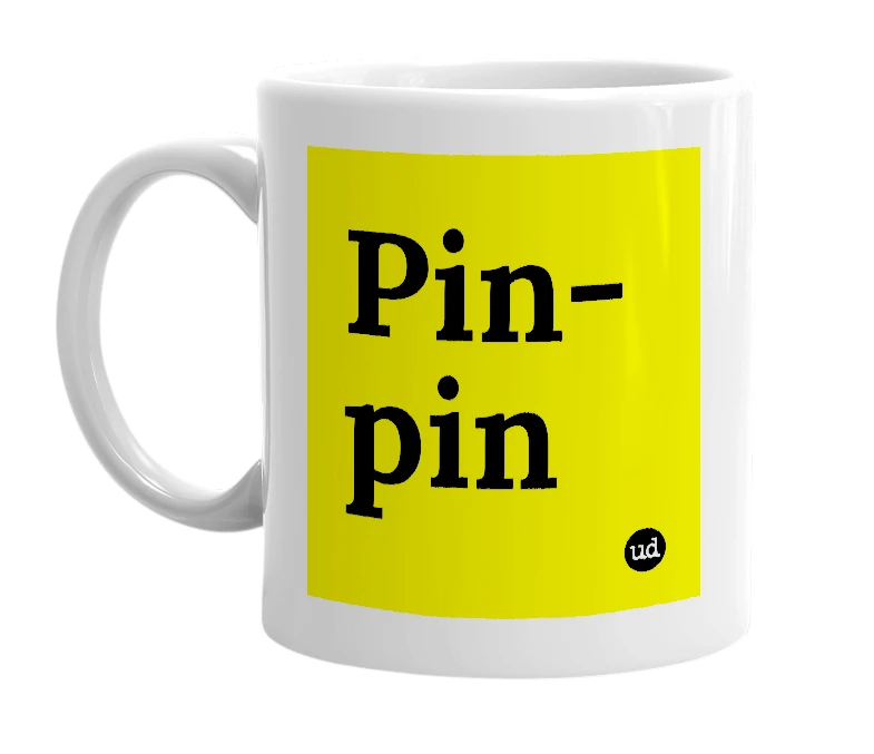 White mug with 'Pin-pin' in bold black letters