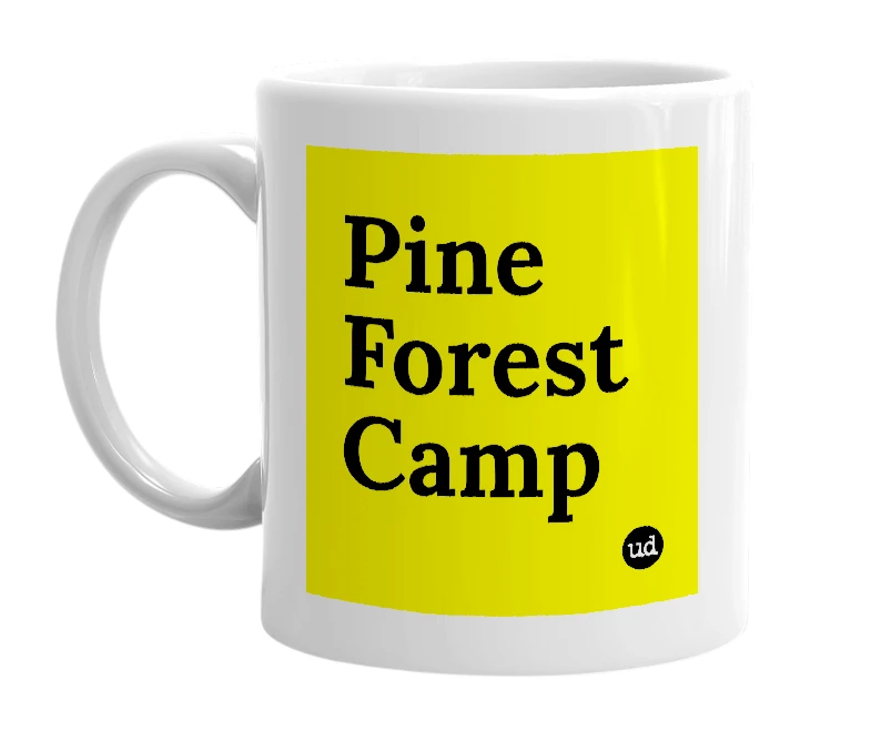 White mug with 'Pine Forest Camp' in bold black letters