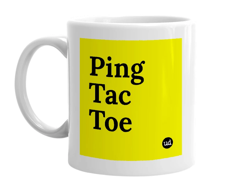 White mug with 'Ping Tac Toe' in bold black letters