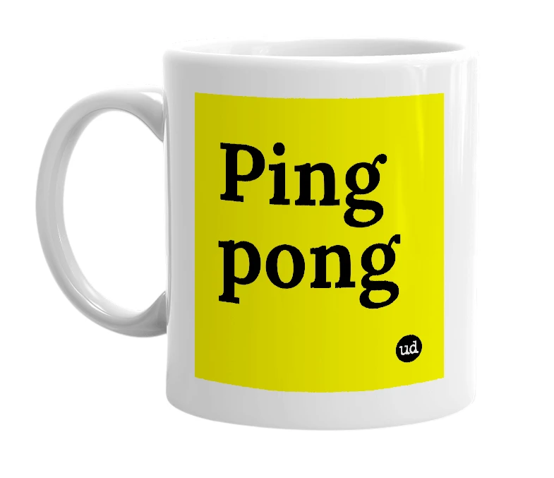 White mug with 'Ping pong' in bold black letters